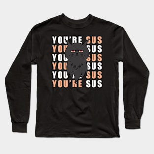 You’re sus 2 Long Sleeve T-Shirt